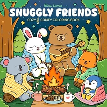 Snuggly Friends: Cute Coloring Book for Adults and Teens with Cozy Fuzzy Animals in Hygge Moments for Relaxation, with Exclusive Music for a Complete Comfort Experience