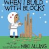 When I Build With Blocks