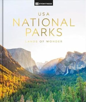 USA National Parks: Lands of Wonder