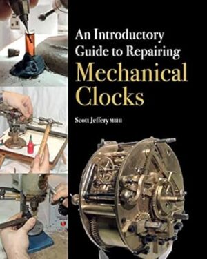 Introductory Guide to Repairing Mechanical Clocks