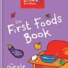 Ella's Kitchen: The First Foods Book: The Purple One
