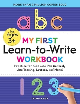 My First Learn-To-Write Workbook: Practice for Kids with Pen Control, Line Tracing, Letters, and More!