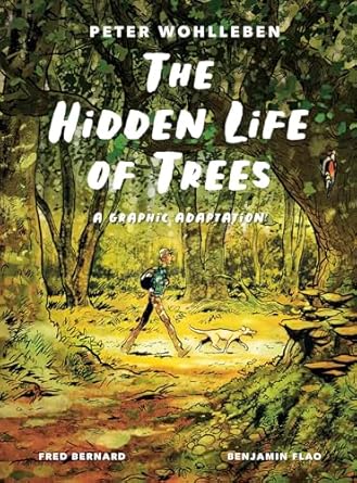 The Hidden Life of Trees: A Graphic Adaptation
