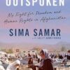 Outspoken: My fight for freedom and human rights in Afghanistan for readers of BECOMING, I AM MALALA and RISING HEART