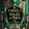 The Emerald Tablets of Thoth the Atlantean
