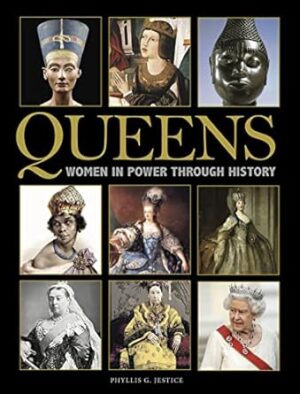 Queens: Women in Power through History