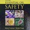 Essential Oil Safety: A Guide for Health Care Professionals-