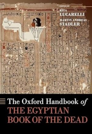 The Oxford Handbook of the Egyptian Book of the Dead