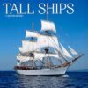 Tall Ships Calendar 2025: A Year of Historic and Magnificent Sailing Ships in Full Sail