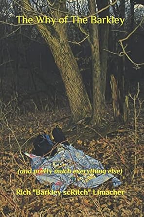 The Why of The Barkley: (and pretty much everything else)