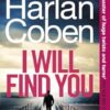 I Will Find You: From the #1 bestselling creator of the hit Netflix series Fool Me Once