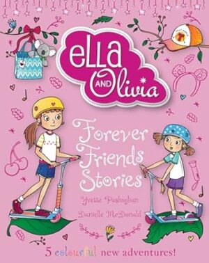Forever Friends Stories (Ella and Olivia: Treasury #7)