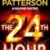 The 24th Hour: The latest novel in the Sunday Times bestselling series (Women's Murder Club 24)