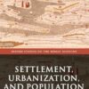 Settlement, Urbanization, and Population (Oxford Studies on the Roman Economy)