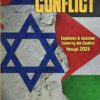 The Israeli-Palestinian Conflict: A Beginner’s Guide to Objective Understanding Through a Fact-Based Journey From Past to Present