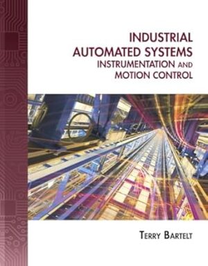 Industrial Automated Systems : Instrumentation and Motion Control