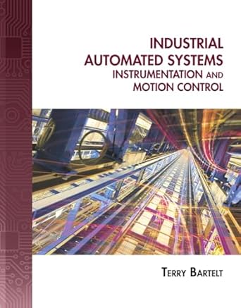 Industrial Automated Systems : Instrumentation and Motion Control