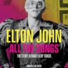 Elton John All the Songs: The Story Behind Every Track
