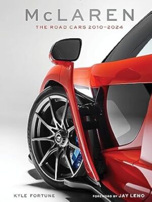 McLaren: The Road Cars, 2010 - 2024