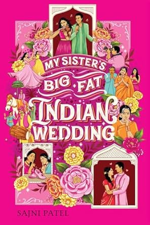 My Sister's Big Fat Indian Wedding: A Novel
