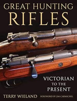 Great Hunting Rifles: Victorian to the Present