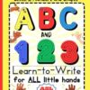 ABC and 123 Learn to Write: For ALL Little Hands: Ages 3-5. Alphabet Letters, Numbers and Shapes Tracing. ASL Inclusive. Multi-sensory Approach. Handwriting Practice for Preschool & Kindergarten