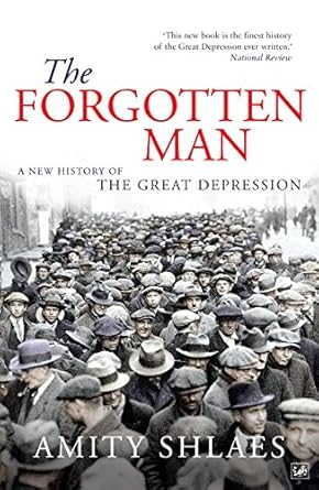 The Forgotten Man: A New History of the Great Depression