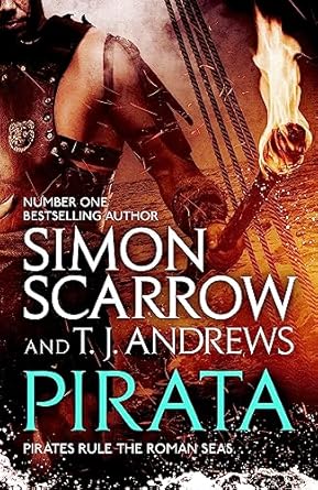 Pirata: The dramatic novel of the pirates who hunt the seas of the Roman Empire