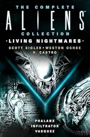 The Complete Aliens Collection: Living Nightmares (Phalanx, Infiltrator, Vasquez)