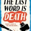 The Val & Arbie Mysteries (2): The Last Word Is Death: Book 2
