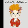 Vivienne Westwood (Little People, Big Dreams): Volume 24