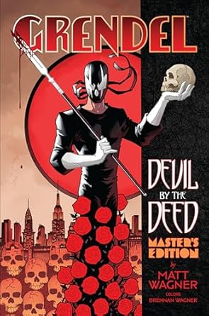 Grendel: Devil by the Deed Master's Edition: Devil by the Deed Master's Edition