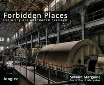 Forbidden Places: Exploring Our Abandoned Heritage
