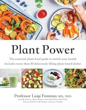 Plant Power: The Essential Plant Food Guide to Enrich Your Health