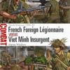 French Foreign Legionnaire vs Viet Minh Insurgent: North Vietnam 1948–52