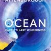 Ocean: Earth's Last Wilderness
