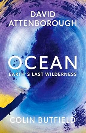 Ocean: Earth's Last Wilderness