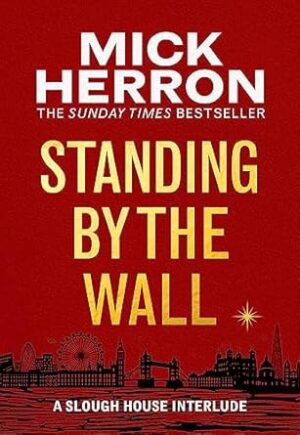 Standing by the Wall: A Slough House Interlude