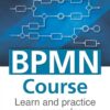 BPMN Course Learn and practice on examples