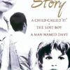 My Story: A Child Called It, The Lost Boy, A Man Named Dave