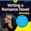 Writing a Romance Novel For Dummies