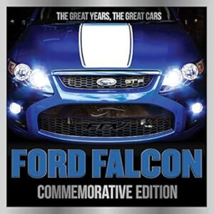 Ford Falcon Commemorative Edition: The Great Years, The Great Cars
