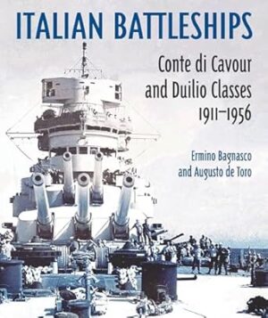 Italian Battleships: 'Conte di Cavour' and 'Duiio' Classes 1911-1956