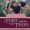 A Thief Among the Trees: An Ember in the Ashes Graphic Novel