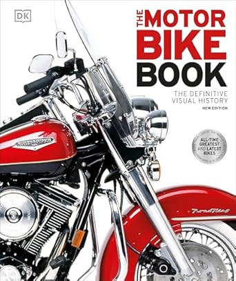 The Motorbike Book: The Definitive Visual History