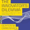 The Innovator's Dilemma: When New Technologies Cause Great Firms to Fail