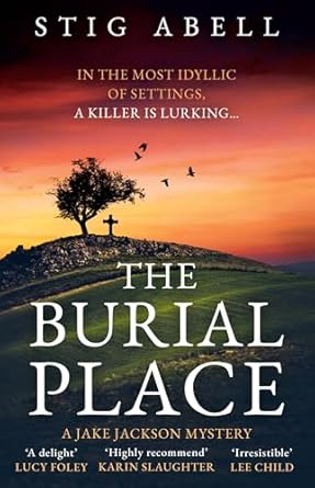 The Burial Place: A beautifully written, escapist new crime mystery detective thriller that will keep you hooked!: Book 3