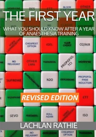 The First Year: What you should know after a year of anaesthesia training
