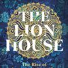 The Lion House: The Coming of a King