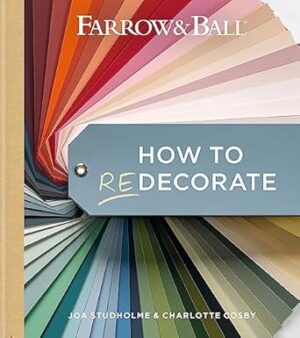 Farrow & Ball How to Decorate: Transform your home with paint & paper
